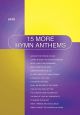 15 More Hymn Anthems: Vocal SATB