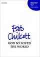 God So Loved The World: Vocal SATB  (OUP)
