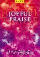 Joyful Praise: Satb Festive Anthems