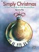 Simply Christmas: 11 Carols For Early Intermediate: Easy Piano
