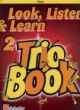 Look Listen & Learn 2 Trio Book: Flute (sparke)