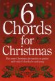 6 Chords For Christmas: Guitar
