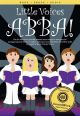 Little Voices Abba: 5 Fun Favourites Choirs: Ss: Vocal & Piano With Audio (turner)