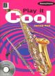 Play It Cool Alto Or Tenor Sax & Piano Book & CD (rae)