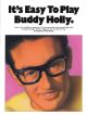 Its Easy To Play Buddy Holly: Piano Vocal Guitar