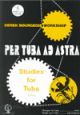 Per Tuba Ad Astra: 10 Graded Studies: Tuba Treble Clef