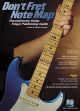 Dont Fret Note Map: Guitar Finger Positioning Guide