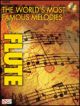 The Worlds Most Famous Melodies: 14 Arrangements: Flute
