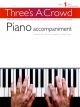 Threes A Crowd: Woodwind: Book 1: Piano Accompaniment