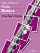 Flute Basics: Teachers: Piano Accompaniment  (Adams)