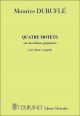 Quatre Motets: Satb: Sur Des Themes Gregoriens Satb: 4 Motets A Cappella (Durand