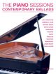 The Piano Sessions Contemporary Ballads: 12 Contemporary Classic Songs: Piano With Chord Symbols