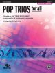 Pop Trios For All: Tenor Saxophone: Level 1-4 : Revised And Updated