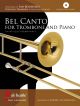 Bel Canto: Trombone & Piano: Bk&cd