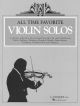 All Time Favourite Violin Solos (ed3476)