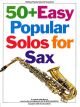 50+ Easy Popular Solos For Saxophone - Eb Or Bb Saxophones + Chord Symbols