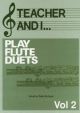 Teacher And I Play Flute Duets: Vol.2
