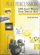 Play Percussion: 100 Jazz Beats For Drum Kit