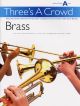 Threes A Crowd: Brass: Junior Book A