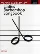 Novell: Ladies Barbershop Songbook: Vocal SSAA
