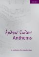 Andrew Carter Anthems: Vocal SATB (OUP)