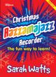 Christmas Razzamajazz  Recorder: Book & Cd