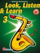 Look Listen & Learn 3 Alto Saxophone: Book & Cd (sparke)