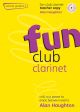 Fun Club Clarinet Grade 0-1: Teachers Book & Cd (Haughton)