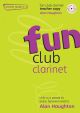 Fun Club Clarinet: Grade 2-3: Teacher Book & Cd (Haughton)