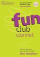 Fun Club Clarinet Grade 2-3: Student Book & Cd (Haughton)