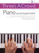 Threes A Crowd: Piano  Accompaniment Book 2