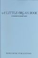 Little Organ Book: In Memory Of Parry: Organ