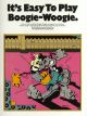 Its Easy To Play Boogie Woogie: Piano Vocal Guitar