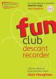 Fun Club Descant Recorder Grade 2-3 Teachers Book: Book & Cd (Haughton)