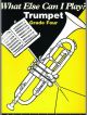 What Else Can I Play Grade 4: Trumpet & Piano