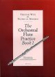 The Orchestral Flute Practice Book 1: Flute (Wye)