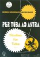 Per Tuba Ad Astra: 10 Graded Studies: Tuba Bass Clef