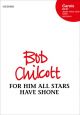 For Him All Stars Have Shone: Vocal SATB (OUP)