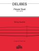 Delibes: Flower Duet From Lakme: String Quartet -Score and Parts