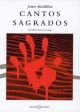 Cantos Sagrados SATB: Mixed Choir (SATB) And Organ
