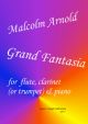 Arnold: Grand Fantasia: Flute Clarinet and Piano