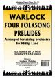 Concert Classic Series: Warlock: Four Folksong Prelude: String Orchestra: Scandparts (Lane)