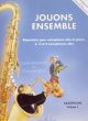 Jouons Ensemble Vol.1: Saxophone Ensemble