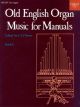 Old English Organ Music For Manuals: Book 3 (OUP)