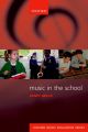 Oxford Music Education Series: Music In The School (OUP)