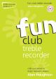 Fun Club Treble Recorder Grade 2-3: Student Book & Cd  (Haughton