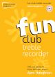 Fun Club Treble Recorder Grade 0-1: Student Book & Cd (Haughton)