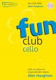 Fun Club Cello Grade 0-1: Student Book & Cd (Haughton) (Mayhew)