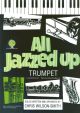All Jazzed Up: Trumpet & Piano: Treble Clef Book & Cd (Wilson Smith)(Brasswind)