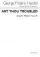 Art Thou Troubled: F: Medium Voice: Solo Song